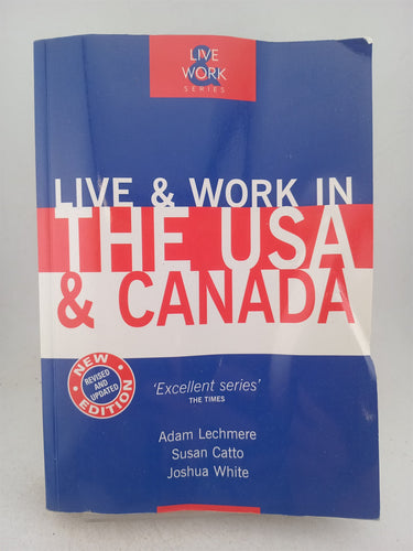 Print Books - Live & Work in the USA and Canada (Live and Work) by Adam Lechmere,Susan Catto,Joshua White - Book Express