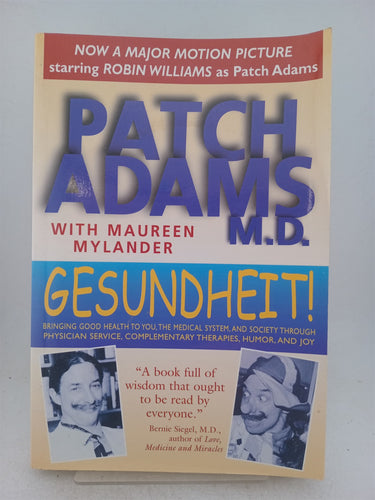 Print Books - Gesundheit!: Bringing Good Health to You, the Medical System, and Society through Physician Service, Complementary Therapies, Humor, and Joy by Patch Adams M.D.,Maureen Mylander - Book Express