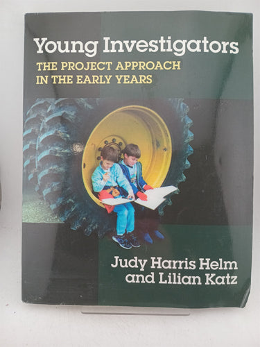 Print Books - Young Investigators: The Project Approach in the Early Years (Early Childhood Education Series) by Judy Harris Helm,Lilian Katz - Book Express