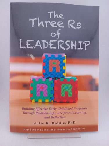 Print Books - The Three Rs of Leadership by Julie K. Biddle - Book Express