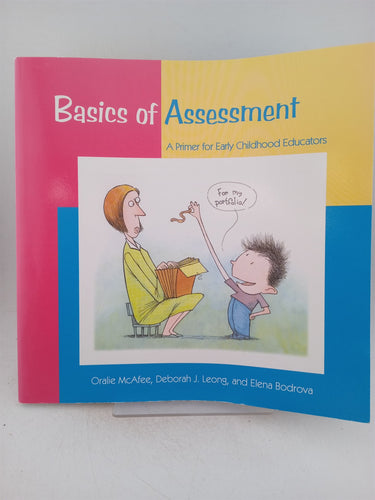 Print Books - Basics of Assessment: A Primer for Early Childhood Professionals (Basics series) by Oralie McAfee,Deborah J. Leong,Elena Bodrova - Book Express