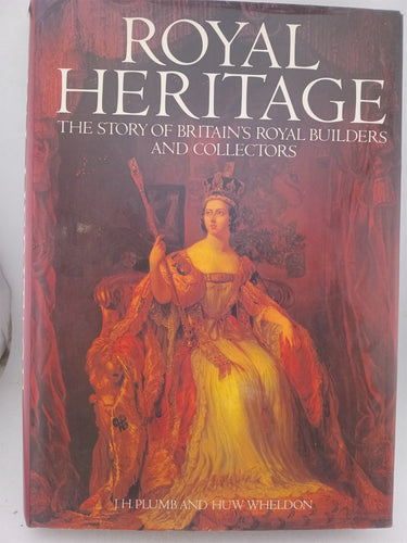 Print Books - Royal Heritage the Story of Britains by J H Plumb - Book Express