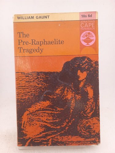 Print Books - The Pre-Raphaelite Tragedy by William Gaunt - Book Express