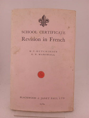Print Books - School Certificate revision in French by M. V. Hutchinson,G. N. Marshall - Book Express