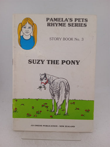 Print Books - Suzy the Pony (Pamela's pet rhyme series) by Sheila Rosemary - Book Express