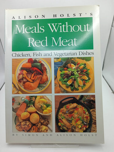 Meals without red meat by Alison Holst - Book Express - Used Print Books