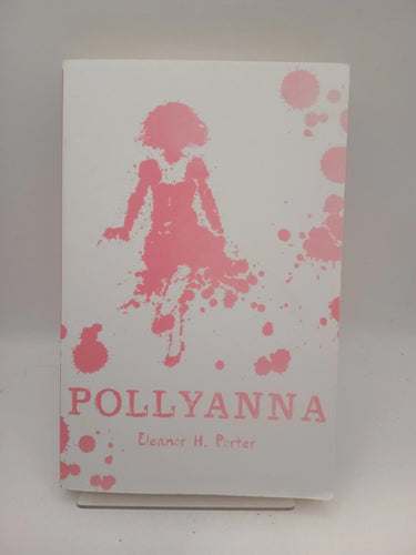 Pollyanna (Scholastic Classics) by Eleanor H. Potter - Book Express - Used Print Books