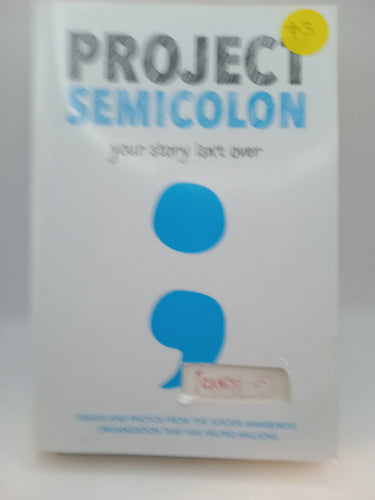 Project Semicolon: Your Story Isn't Over by Amy Bleuel - Book Express - Used Print Books