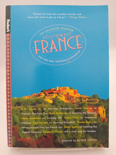 Fodor's Southwest France: The Collected Traveler: An Inspired Anthology and Travel Resource by Barrie Kerper - Book Express - Used Print Books