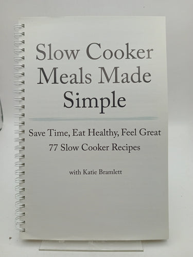 Slow Cooker Meals Made Simple by Katie Bramlett - Book Express - Used Print Books