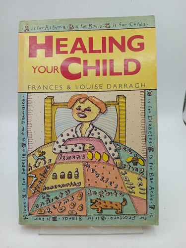 Healing Your Child by Louise Darragh, Francis Darragh - Book Express - Used Print Books