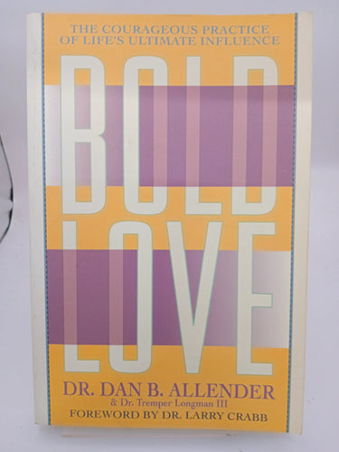 Bold Love by Dan B. Allender, Tremper Longman - Book Express - Used Print Books