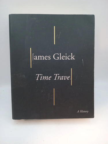 Time Travel by James Gleick - Book Express - Used Print Books