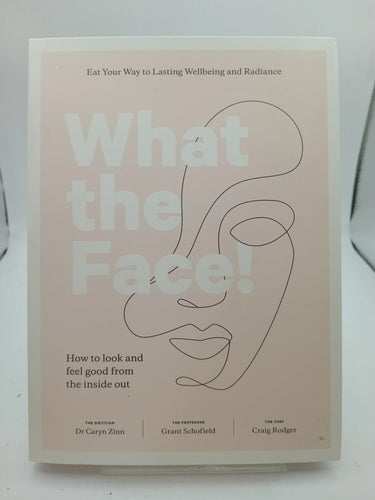 What the Face! by Dr. Caryn Zinn, Grant Schofield, Craig Rodger - Book Express - Used Print Books