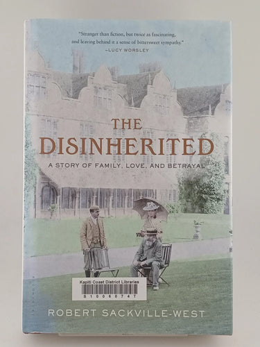 The Disinherited: A Story of Family, Love and Betrayal by Robert Sackville-West - Book Express - Used Print Books