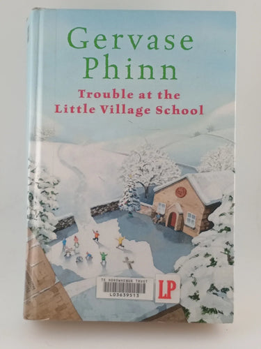 Trouble at the Little Village School by Gervase Phinn - Book Express - Used Print Books