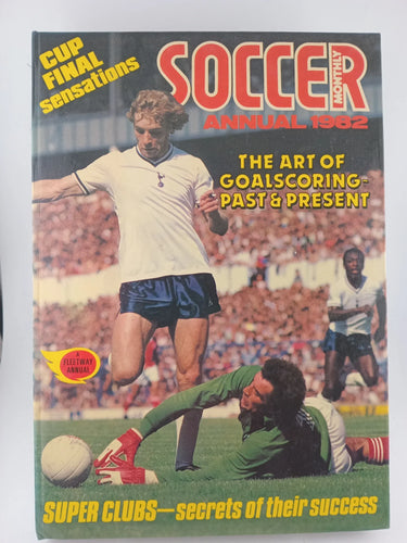 Soccer Monthly Annual 1982 - Cup Final Sensations by IPC Magazines - Book Express - Used Print Books