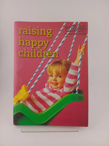 Raising Happy Children (The Australian Women's Weekly Parenting Guides) by unknown author - Book Express - Used Print Books