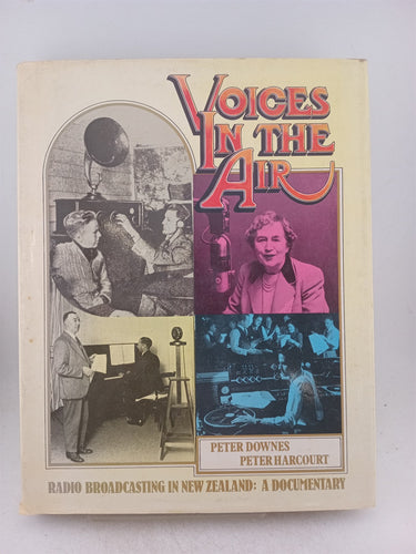 Print Books - Voices in the Air, radio broadcasting in New Zealand : a documentary by Peter Downes, Peter Harcourt - Book Express
