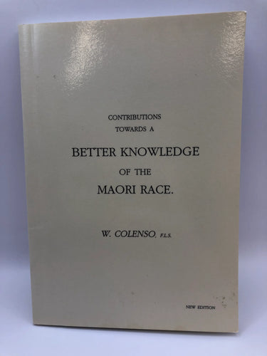 Contributions towards a better knowledge of the Maori race by W. Colenso - Book Express - Used Print Books