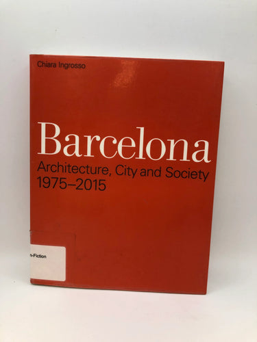 Barcelona architecture city & society 1975 -2015 by Chiara Ingrosso - Book Express - Used Print Books