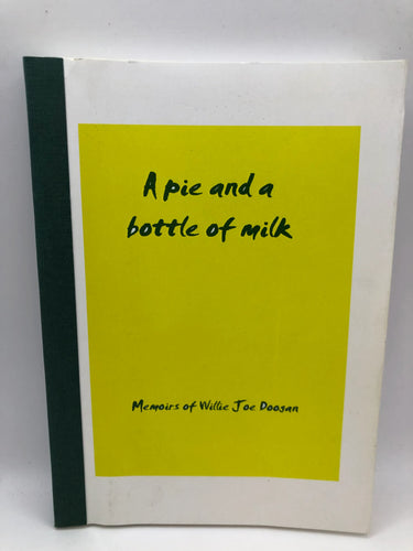 A pie and a bottle of milk a memoir and poetry by William Doogan - Book Express - Used Print Books