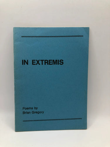 In extremis poems by Brian Gregory - Book Express - Used Print Books