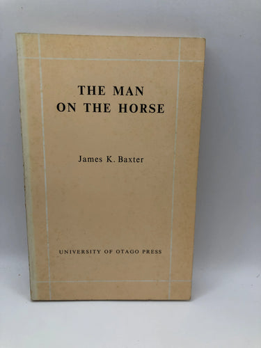 The man on the horse by James K. Baxter - Book Express - Used Print Books