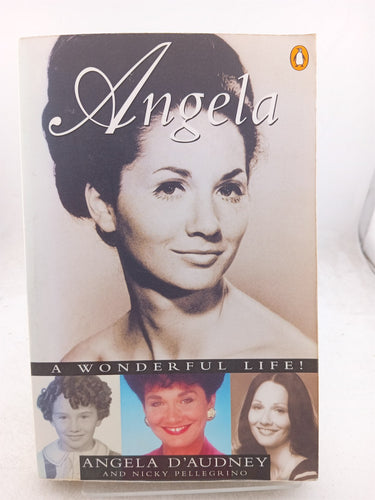 Print Books - Angela: A Wonderful Life by Angela D'Audney and Nicky Pellegrino - Book Express