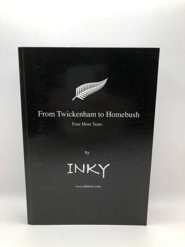 From Twickenham to Homebush four more years. Every All Black test from the world cup in 1999 to the world cup in 2003 taken from the weekly newsletter of Inky by Inky - Book Express - Used Print Books