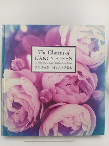 The charm of Nancy Steen a passionate New Zealand gardener by Susan Mcaffer - Book Express - Used Print Books