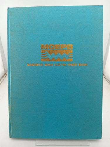 Print Books - Manarua Memoirs Part II: A Short History of the Manawatu Oroua Electric Power Borad 1973 -1986 by J. S. Devonport - Book Express