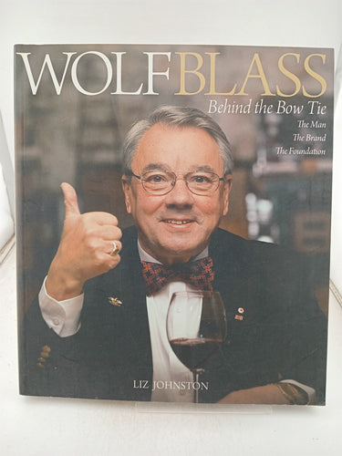 Print Books - Wolf Bass Behind the bow tie. The man the brand the foundation. by Liz Johnston - Book Express