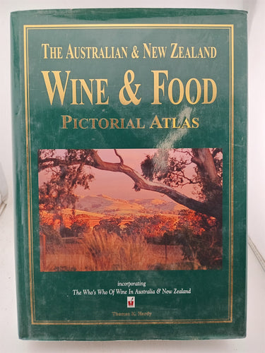 Print Books - The Austyralian & New Zealand wine & food pictorial atlas by Thomas K. Hardy - Book Express