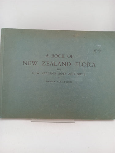 Print Books - A book of New Zealand flora for New Zealand boys and girls by Mabel C. Coleclough - Book Express