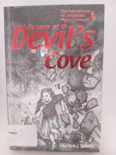 Print Books - Danger at Devil's cove. The adventures of Josephine Mary Cresswell. by Marilyn J. Bakker - Book Express
