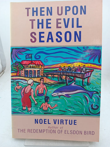 Print Books - Then upon the evil season by Noel Virtue - Book Express