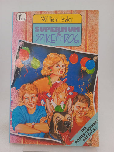 Print Books - Supermum & spike the dog by William Taylor - Book Express