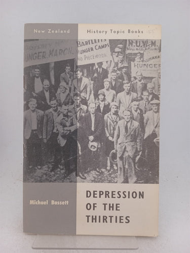 Print Books - The depression of the thirties (NZ history topic books) by Michael Bassett - Book Express