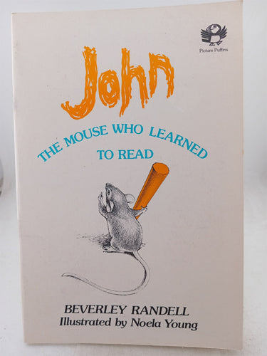Print Books - John the mouse who learned to read by Beverley Randell - Book Express