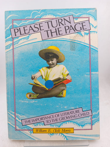 Print Books - Please turn the page.The importance of literature to the growing child by William E. Morris - Book Express