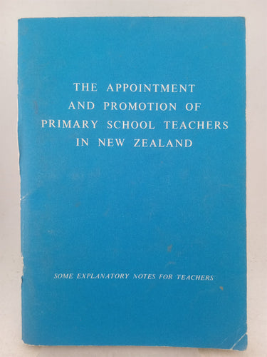 Print Books - The appointmnet and promotion of primary school teachers in New Zealand by Dept. Of Education - Book Express