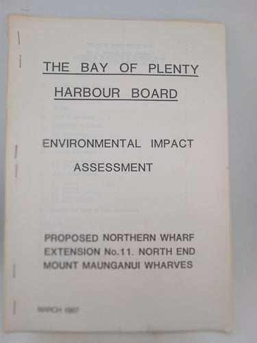 Print Books - Environmental impact assessment proposed northern wharf extension no 11 north end Mt Maunganui wharves by Bay Of Plenty Harbour Board - Book Express