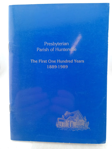 Print Books - Presbyterian Parish of Hunterville. The first one hundred years 1889 -1989 by Jean (Foreword) England - Book Express