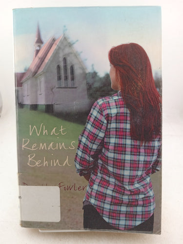 Print Books - What remians behind by Dorothy Fowler - Book Express