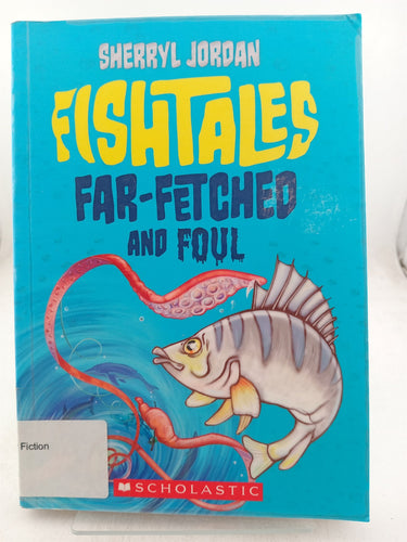Print Books - Fishtales far fetched and foul by Sherryl Jordan - Book Express