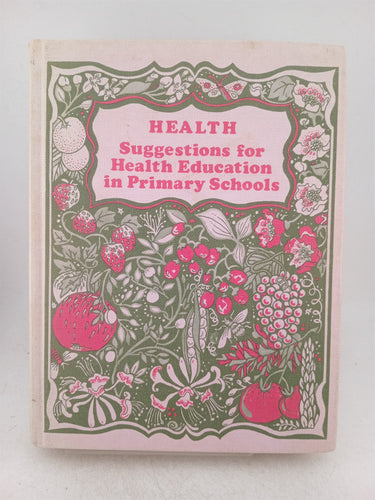 Print Books - Health suggestions for health education in primary schools by Dept. Of Education - Book Express