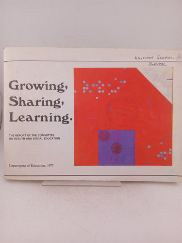 Print Books - Growing sharing learning. The report of the committee on health and social education by Dept. Of Education - Book Express