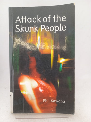 Print Books - Attack of the skunk people by Phil Kawana - Book Express