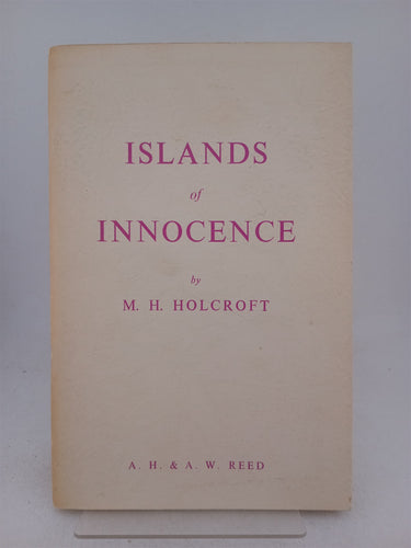 Print Books - islands of innocence. The childhood theme in New Zealand fiction by M H. Holcroft - Book Express